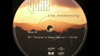 York  The Awakening Tauchers Deep Remix [upl. by Chace]