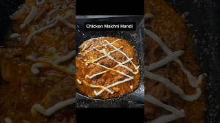 Chicken Makhni Handi desifood foodie spicy pakistanifood recipe ytshorts [upl. by Nelhsa]