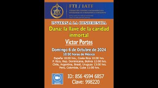 Dana la llave de la caridad inmortal Victor Portes 6 octubre 2024 [upl. by Siravart]