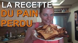 Pain Perdu  Ma Recette Facile et Délicieuse du Pain Perdu  French Toast [upl. by Anelle]