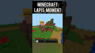 Minecraft Lapis Moment [upl. by Coralie]