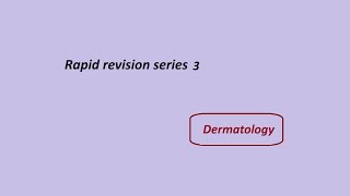 Dermatology Rapid Revision Series 3 [upl. by Blossom151]