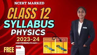 Class 12 Physics Syllabus 202324 Deleted Portions NCERT Marked FREE PDF Example and Exercise [upl. by Onairot]