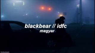 blackbear  idfc magyar [upl. by Imar]