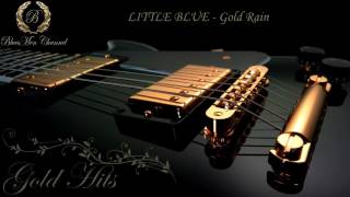 LITTLE BLUE  Gold Rain  BluesMen Channel  BLUES [upl. by Cargian319]