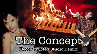 The Concept  Deconstructed Studio DeMix The Cranberries [upl. by Earised]