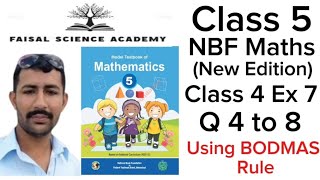 Class 5 Unit 4 Ex 7 Q  4 to 8 BODMAS Rule NBF Maths New Edition faisal science academy [upl. by Aissatsana]