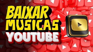 Como BAIXAR MÚSICAS do YOUTUBE GRÁTIS SEM DIREITOS AUTORAIS [upl. by Riggins727]