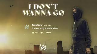 Alan Walker  I Dont Wanna Go Official Lyric Video [upl. by Tram]