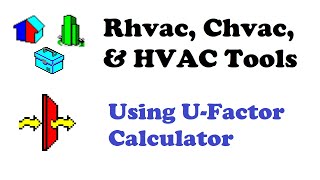 Elite Software HVAC UFactor Calculator  Basic Data Entry Instructions [upl. by Euqinahc897]