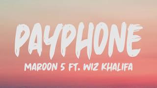 Maroon 5 Ft Wiz Khalifa  Payphone Lyrics [upl. by Dorkus]