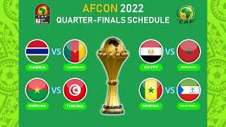 AFRICA CUP OF NATIONS 2021 AFCON 2022 QUARTER FINALS FIXTUERS AND FULL SCHEDULE [upl. by Maon]