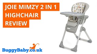 Joie Mimzy 2 In 1 Highchair Review  BuggyBaby Reviews [upl. by Saiasi]