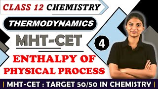 CHEMICAL THERMODYNAMICS  ENTHALPY OF PHYSICAL PROCESS  MCQ SERIES  CLASS 12  MHTCET [upl. by Iffar]