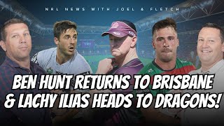 NRL  Joel amp Fletch on Ben Hunt returning to Broncos amp Lachlan Ilias heads to Dragons [upl. by Fessuoy]