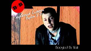 Professor Green  Before I Die  Bass Boosted [upl. by Haldis]