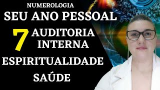 ANO PESSOAL 7 NA NUMEROLOGIA  ESPIRITUALIDADE  ANÁLISE  INVESTIGAÇÃO  TERAPIA  AUTOCONHECIMENTO [upl. by Berty]