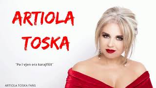 Artiola Toska  Po i vjen era karajfilit [upl. by Ibbed]