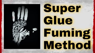 Cyanoacrylate Fuming Method  Superglue fuming  Fingerprint Enhancement [upl. by Boeke725]