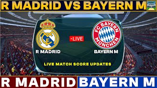 Real Madrid Vs Bayern Live Match Today  RMA Vs BAY Live Football Match 2024 Live [upl. by Nairbal]