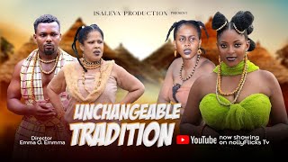 UNCHANGEABLE TRADITION PART 1New Epic filmADIM CHRISTIANCHISOM STEVE NGOZI EVUKAPRISMA JAMES [upl. by Aurelea995]