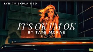 Tate Mcrae Its Ok Im Ok  Lyrics Meaning and Explanation [upl. by Efi280]