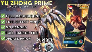 Script Skin Yu Zhong Prime No Password  Full Effect amp Voice  Update Patch Terbaru 2024  MLBB [upl. by Auqinahs]