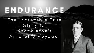 Shackletons Endurance  Incredible True Story Documentary [upl. by Bainter641]