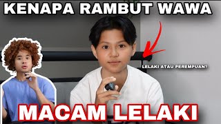 KENAPA RAMBUT WAWA MACAM LELAKI😰 LAKI KE POMPUAN NI‼️ [upl. by Nawed610]