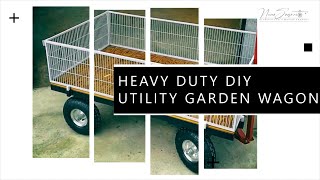 Heavy Duty DIY Utility Garden Wagon [upl. by Justine]