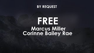 Free  Marcus Miller feat Corinne Bailey Rae [upl. by Kreager439]