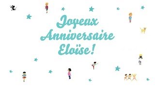 ♫ Joyeux Anniversaire Eloïse ♫ [upl. by Enylcaj]