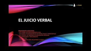 28 EL JUICIO VERBAL  OPOSICIONES ADMINISTRACIÓN DE JUSTICIA [upl. by Lincoln]