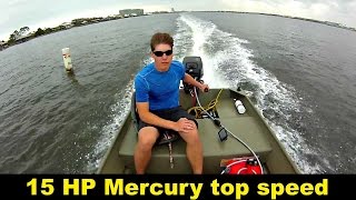 Top speed 15 horsepower mercury outboard [upl. by Rudman545]