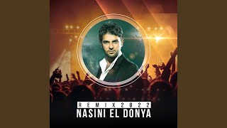 Nasini El Donya Remix 2022 [upl. by Benjamin]