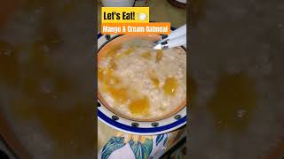 Breakfast VlogMango amp Cream Oatmeal vlog fypシ゚ foodchannel food foodvideo mango Oatmeal fy [upl. by Douty]