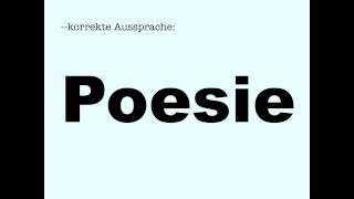 Korrekte Aussprache Poesie [upl. by Goldsmith660]