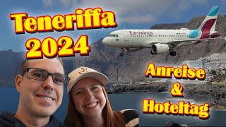 TeneriffaTenerife 2024  Unsere Anreise und ein Tag im Hotel [upl. by Kati509]