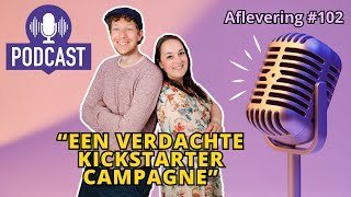 De Spelletjes Vrienden Podcast  Afl 102  Een verdachte Kickstarter campagne [upl. by Cone]