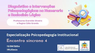 Encontro síncrono 4 Diagnóstico e intervenções psicopedagógicas na numeracia e raciocínio lógico [upl. by Lotsyrc18]