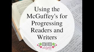 Using the McGuffeys For Progressing Readers and Writers [upl. by Eilrak]