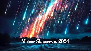 The Spectacle of Meteor Showers in 2024 🌠 [upl. by Pierrepont]