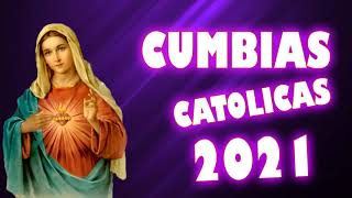 Cumbias Católicas ALEGRES 2021 canciones CATOLICA que ANIMAN y dan ALEGRIA [upl. by Tsugua]