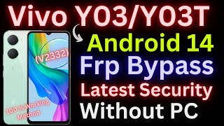 Vivo Y03 V2332 Android 14 Frp UnlockBypass Google Account Lock Without PC  2024 [upl. by Heathcote]