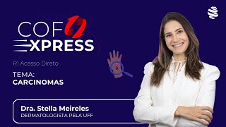 COFEXPRESS  Carcinomas Com Dra Stella Meireles [upl. by Cantu]