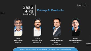 Stellaris SaaS Talks 35 Pricing AI Products ft Swapnil Observe  Brij Spry amp Shubham Pixis [upl. by Oirasec]