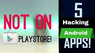 Top 5 ILLEGAL Hacking Apps for Android 2018 [upl. by Latoya]