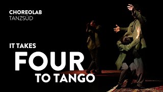 ChoreoLab TanzSüd  It Takes Four To Tango  Trailer [upl. by Dhruv]