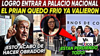 HACE MINUTOS ¡LOGRO ENTRAR A PALACIO NACIONAL AMLO DEJO FRl0S AL PRIAN YA VALIER0N [upl. by Bianka]