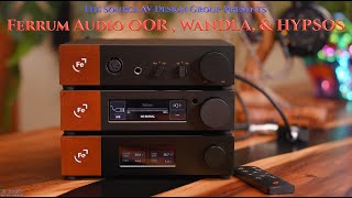 Dive into Ferrum Audio OOR Wandla amp Hypsos HiFi System Part 1 [upl. by Brigit333]